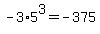 -3%2A5%5E3=-375