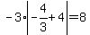 -3*abs(-4/3+4)=8