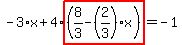 -3%2Ax%2B4%2Ahighlight%28%288%2F3-%282%2F3%29%2Ax%29%29=-1