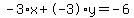-3%2Ax+%2B+-3%2Ay+=+-6