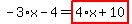 -3%2Ax-4=highlight_red%28+4%2Ax%2B10+%29