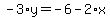 -3%2Ay=-6-2%2Ax