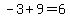 -3%2B9+=+6