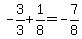 -3%2F3%2B1%2F8+=+-7%2F8