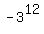 -3^12