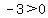 -3+%3E+0