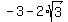 -3+-+2%2Asqrt%283%29