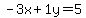 -3 x + 1 y = 5