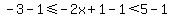-3-1+%3C=-2x+%2B1-1+%3C5-1+
