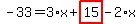 -33=3%2Ax%2Bhighlight_red%28+15+%29-2%2Ax