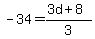 -34+=+%283d%2B8%29%2F3