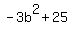 -3b^2+25