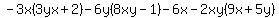 -3x%283yx%2B2%29-6y%288xy-1%29-6x-2xy%289x%2B5y%29