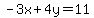 -3x%2B4y=+11
