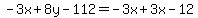 -3x%2B8y-112=-3x%2B3x-12