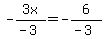 -3x%2F%28-3%29+=+-6%2F%28-3%29