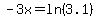 -3x=ln%283.1%29
