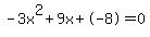 -3x%5E2%2B9x%2B-8+=+0