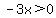 -3x+%3E+0