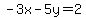 -3x-5y=2