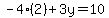 -4(2) + 3y = 10
