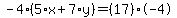 -4%2A%285%2Ax%2B7%2Ay%29=%2817%29%2A-4