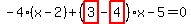 -4%2A%28x-2%29%2B%28highlight_red%28+3+%29-highlight_red%28+4+%29%29%2Ax-5=0