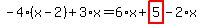 -4%2A%28x-2%29%2B3%2Ax=6%2Ax%2Bhighlight_red%28+5+%29-2%2Ax