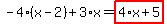 -4%2A%28x-2%29%2B3%2Ax=highlight_red%28+4%2Ax%2B5+%29