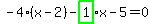 -4%2A%28x-2%29-highlight_green%28+1+%29%2Ax-5=0