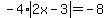 -4%2Aabs%282x-3%29+=+-8+