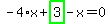 -4%2Ax%2Bhighlight_green%28+3+%29-x=0