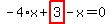 -4%2Ax%2Bhighlight_red%28+3+%29-x=0