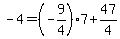 -4+=+%28-9%2F4%29%2A7+%2B+47%2F4