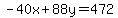 -40x%2B88y=472