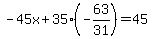 -45x%2B35%28-63%2F31%29=45