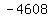 -4608