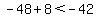 -48%2B8+%3C+-42