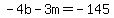 -4b+-+3m+=+-145