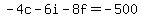 -4c+-+6i+-+8f+=+-500