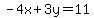 -4x%2B3y=11