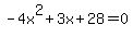 -4x%5E2%2B3x%2B28+=+0