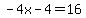 -4x-4+=+16