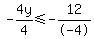 -4y%2F4%3C=-12%2F-4