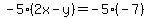 -5(2x-y)=-5(-7)