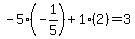 -5%2A%28-1%2F5%29%2B1%2A%282%29=3