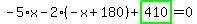 -5%2Ax-2%2A%28-x%2B180%29%2Bhighlight_green%28+410+%29=0