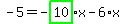 -5=-highlight_green%28+10+%29%2Ax-6%2Ax