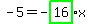 -5=-highlight_green%28+16+%29%2Ax