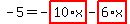 -5=-highlight_red%28+10%2Ax+%29-highlight_red%28+6%2Ax+%29